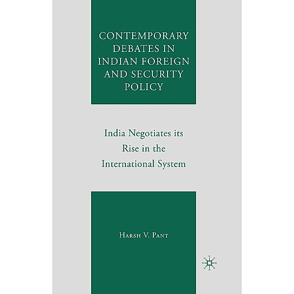 Contemporary Debates in Indian Foreign and Security Policy, Harsh V. Pant