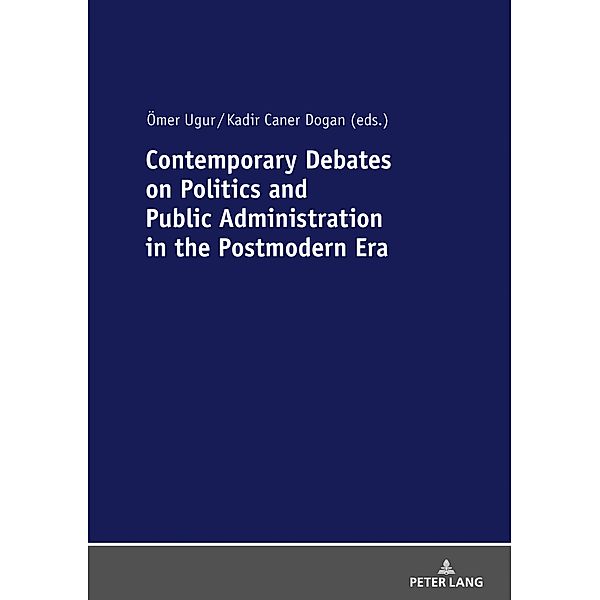 Contemporary Debates on Politics and Public Administration in the Postmodern Era