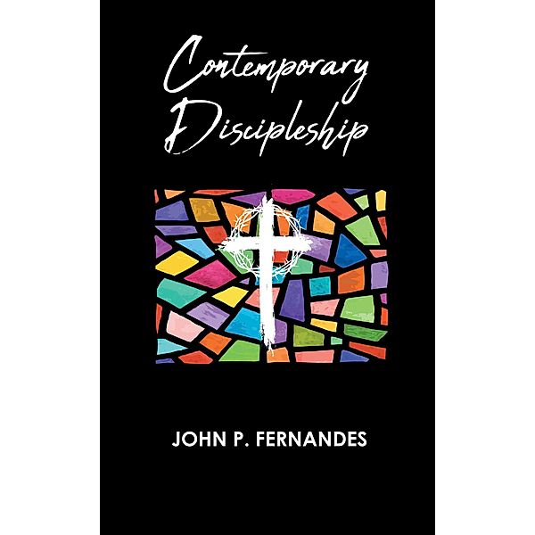 Contemporary Discipleship, John P. Fernandes