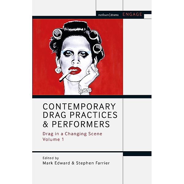 Contemporary Drag Practices and Performers