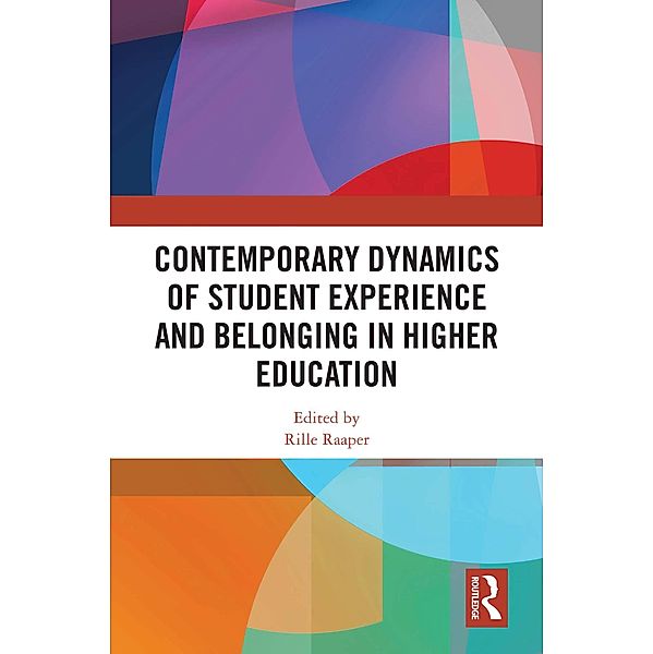 Contemporary Dynamics of Student Experience and Belonging in Higher Education