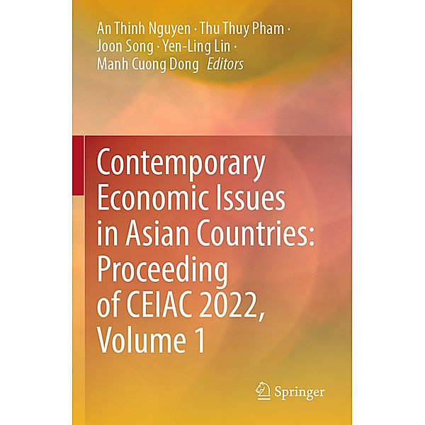 Contemporary Economic Issues in Asian Countries: Proceeding of CEIAC 2022, Volume 1