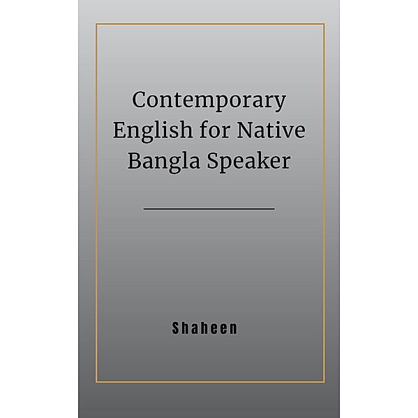 Contemporary English for Native Bangla Speaker, Shaheen