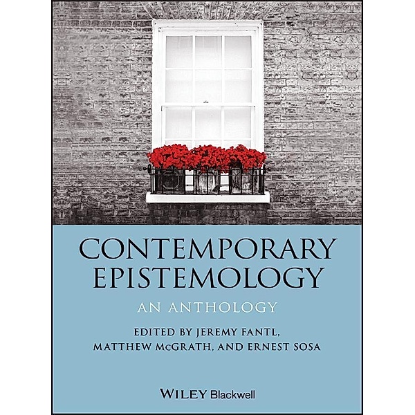 Contemporary Epistemology / Blackwell Philosophy Anthologies Bd.1