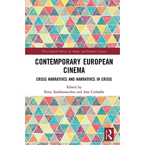 Contemporary European Cinema / The Cultural Politics of Media and Popular Culture