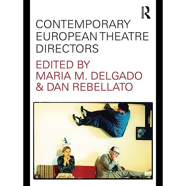 Contemporary European Theatre Directors