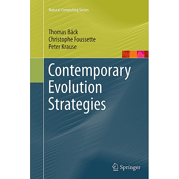 Contemporary Evolution Strategies, Thomas Bäck, Christophe Foussette, Peter Krause