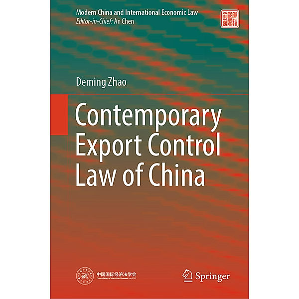 Contemporary Export Control Law of China, Deming Zhao