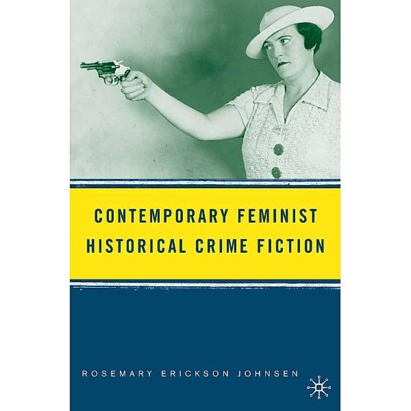 Contemporary Feminist Historical Crime Fiction, R. Johnsen