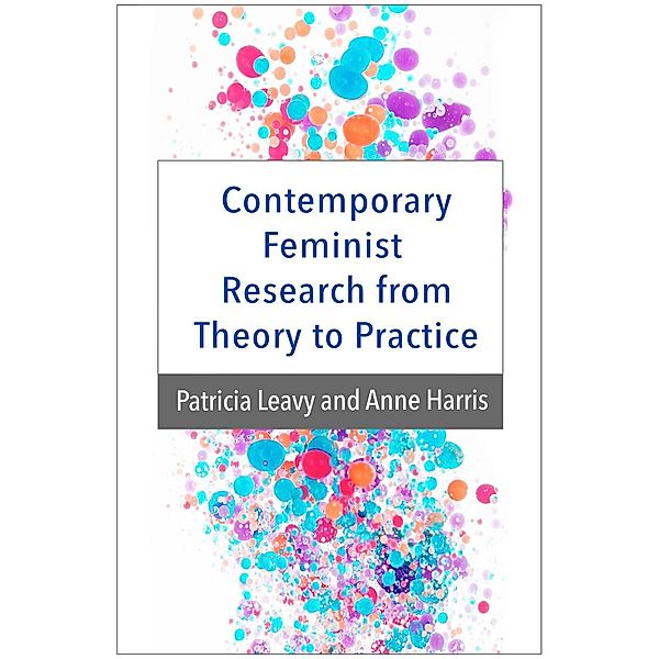 Contemporary Feminist Research from Theory to Practice, Patricia Leavy, Daniel X. Harris