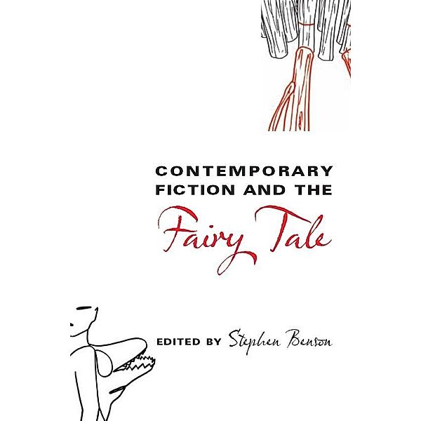 Contemporary Fiction and the Fairy Tale, Stephen Benson