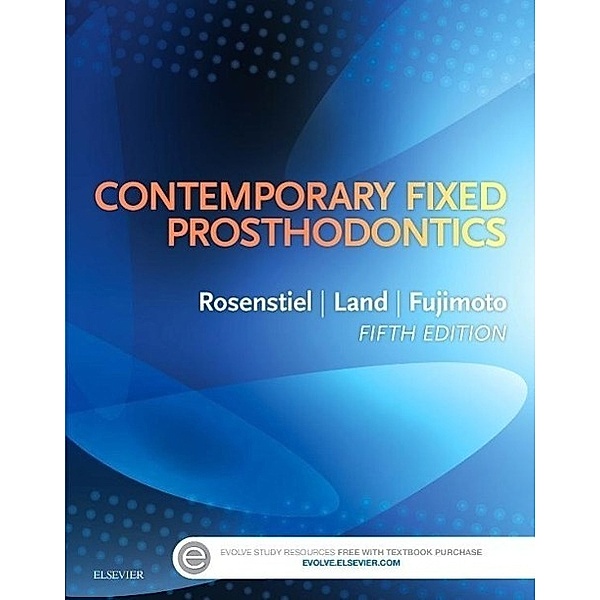 Contemporary Fixed Prosthodontics, Stephen F. Rosenstiel, Martin F. Land, Junhei Fujimoto