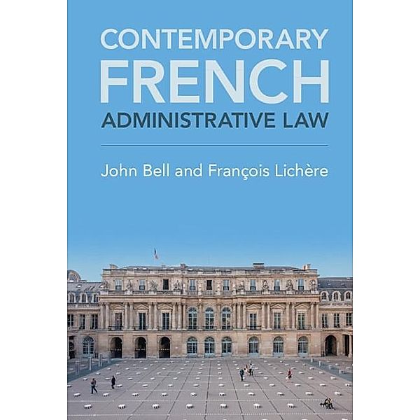 Contemporary French Administrative Law, John Bell