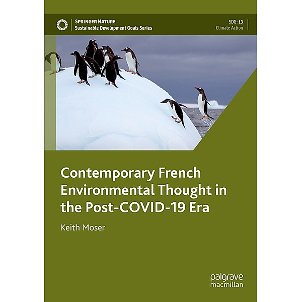 Contemporary French Environmental Thought in the Post-COVID-19 Era, Keith Moser