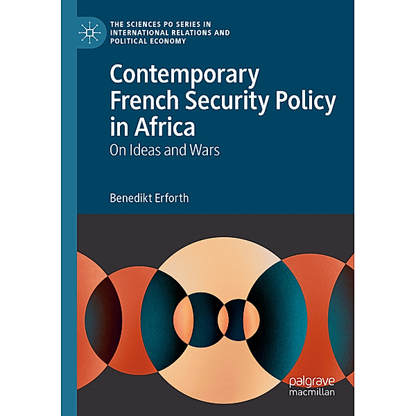 Contemporary French Security Policy in Africa, Benedikt Erforth