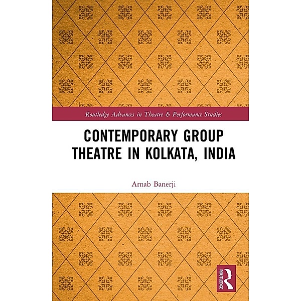 Contemporary Group Theatre in Kolkata, India, Arnab Banerji