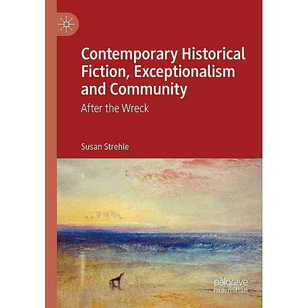 Contemporary Historical Fiction, Exceptionalism and Community, Susan Strehle