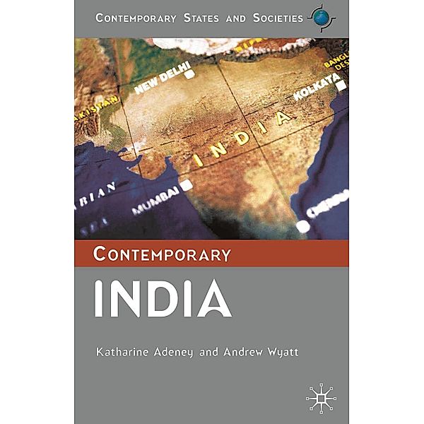 Contemporary India / Contemporary States and Societies, Katharine Adeney, Andrew Wyatt