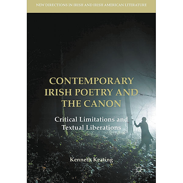 Contemporary Irish Poetry and the Canon, Kenneth Keating