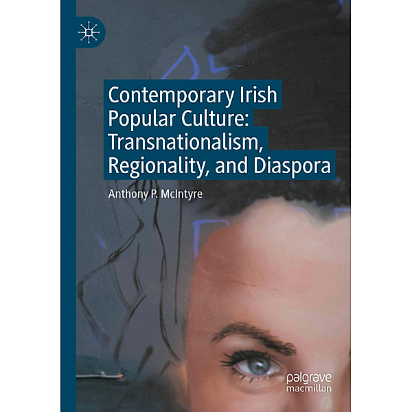 Contemporary Irish Popular Culture, Anthony P. McIntyre