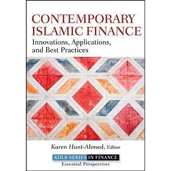 Contemporary Islamic Finance / Robert W. Kolb Series, Karen Hunt-Ahmed