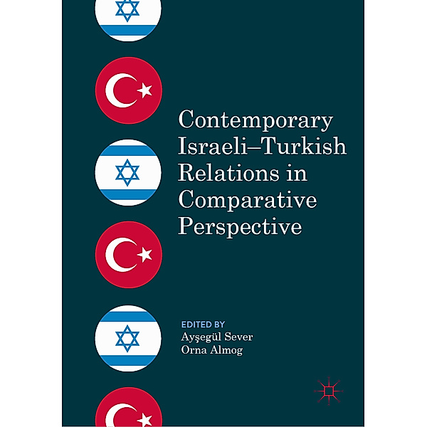 Contemporary Israeli-Turkish Relations in Comparative Perspective