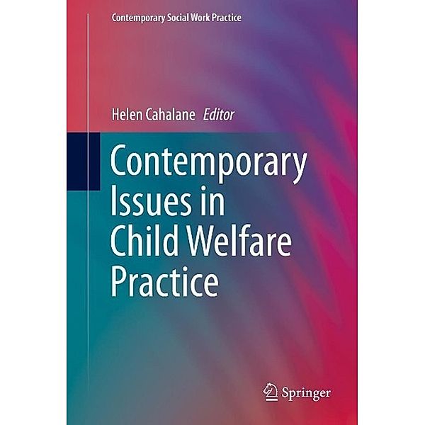 Contemporary Issues in Child Welfare Practice / Contemporary Social Work Practice