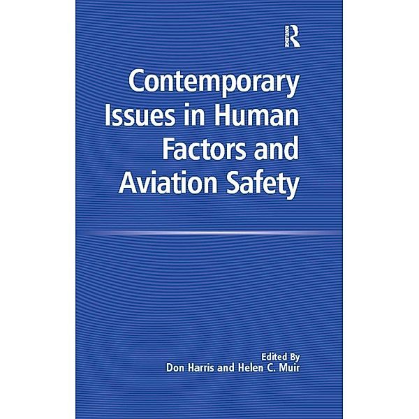 Contemporary Issues in Human Factors and Aviation Safety, Helen C. Muir