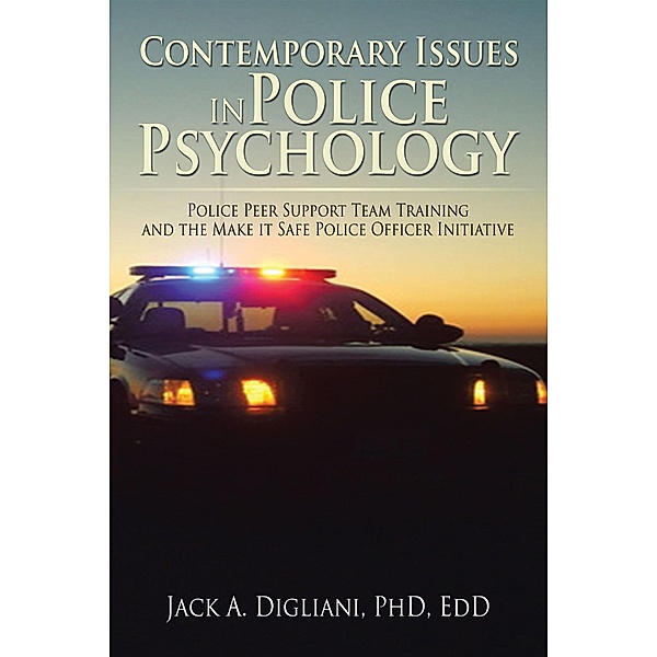 Contemporary Issues in Police Psychology, Jack A. Digliani Edd
