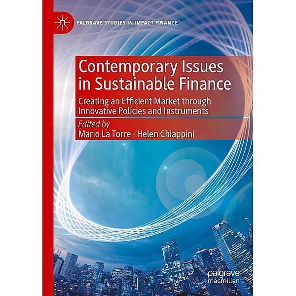 Contemporary Issues in Sustainable Finance / Palgrave Studies in Impact Finance