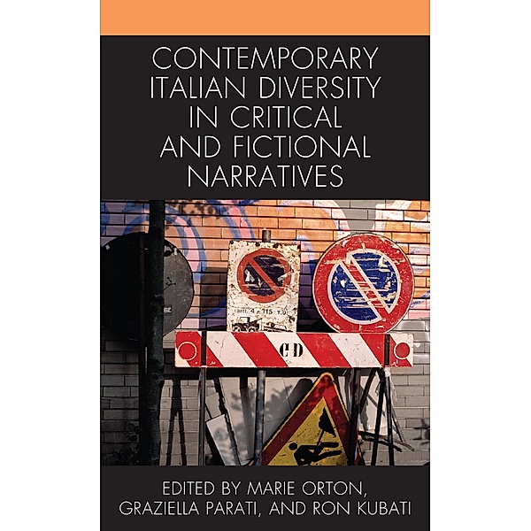 Contemporary Italian Diversity in Critical and Fictional Narratives / The Fairleigh Dickinson University Press Series in Italian Studies