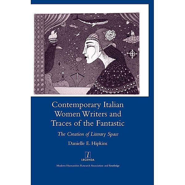 Contemporary Italian Women Writers and Traces of the Fantastic, Danielle Hipkins