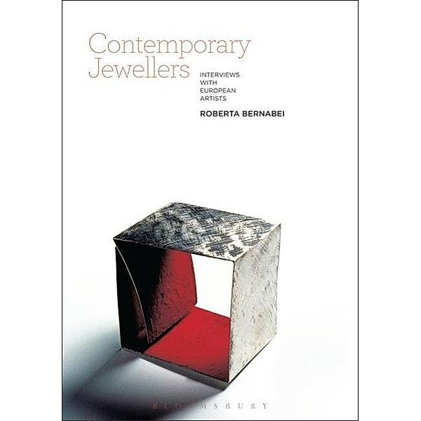 Contemporary Jewellers: Interviews with European Artists, Roberta Bernabei