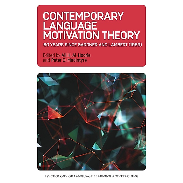 Contemporary Language Motivation Theory / Psychology of Language Learning and Teaching Bd.3