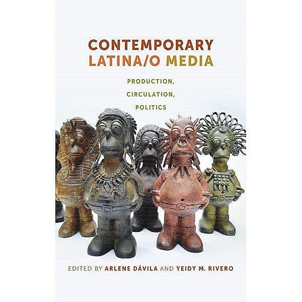 Contemporary Latina/o Media