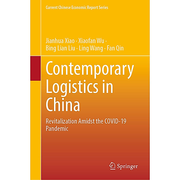 Contemporary Logistics in China, Jianhua Xiao, Xiaofan Wu, Bing Lian Liu, Ling Wang, Fan Qin