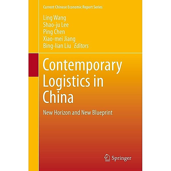 Contemporary Logistics in China / Current Chinese Economic Report Series