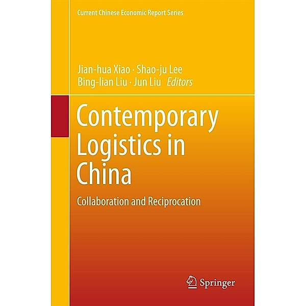 Contemporary Logistics in China / Current Chinese Economic Report Series