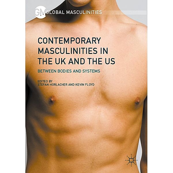 Contemporary Masculinities in the UK and the US / Global Masculinities