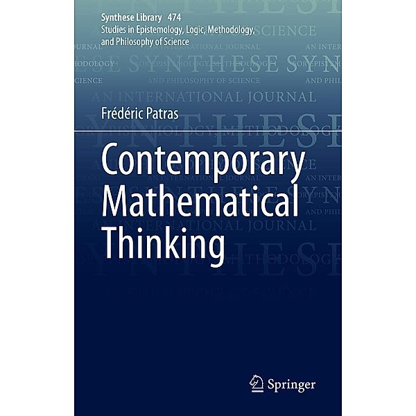 Contemporary Mathematical Thinking / Synthese Library Bd.474, Frédéric Patras