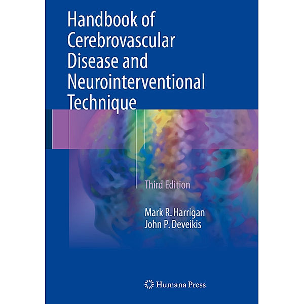 Contemporary Medical Imaging / Handbook of Cerebrovascular Disease and Neurointerventional Technique, Mark R. Harrigan, John P. Deveikis