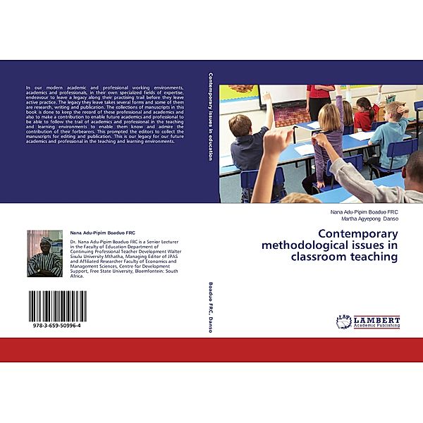 Contemporary methodological issues in classroom teaching, Nana Adu-Pipim Boaduo FRC, Martha Agyepong Danso