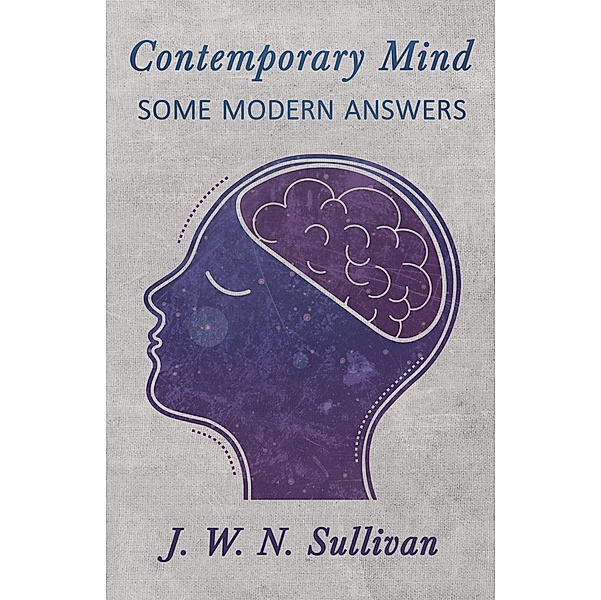 Contemporary Mind, J. W. N. Sullivan