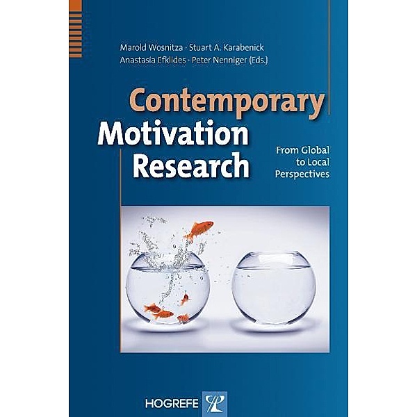 Contemporary Motivation Research: From Global to Local Perspectives, Marold Wosnitza, Stuart A Karabenick, Anastasia Efklides, Peter Nenniger