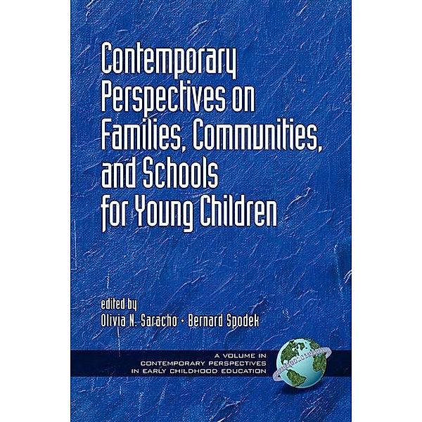 Contemporary Perspectives on Families, Communities and Schools for Young Children / Contemporary Perspectives in Early Childhood Education