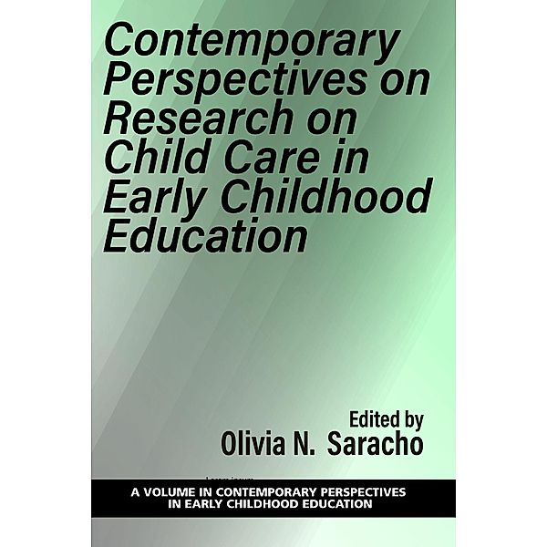 Contemporary Perspectives on Research on Child Care in Early Childhood Education