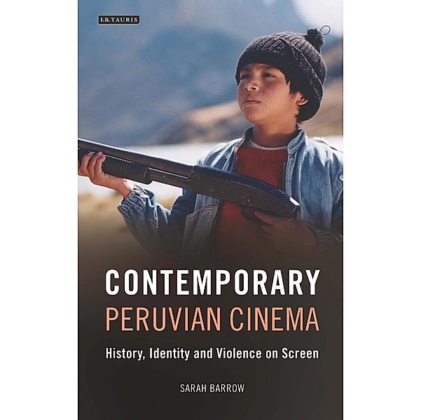 Contemporary Peruvian Cinema / World Cinema, Sarah Barrow