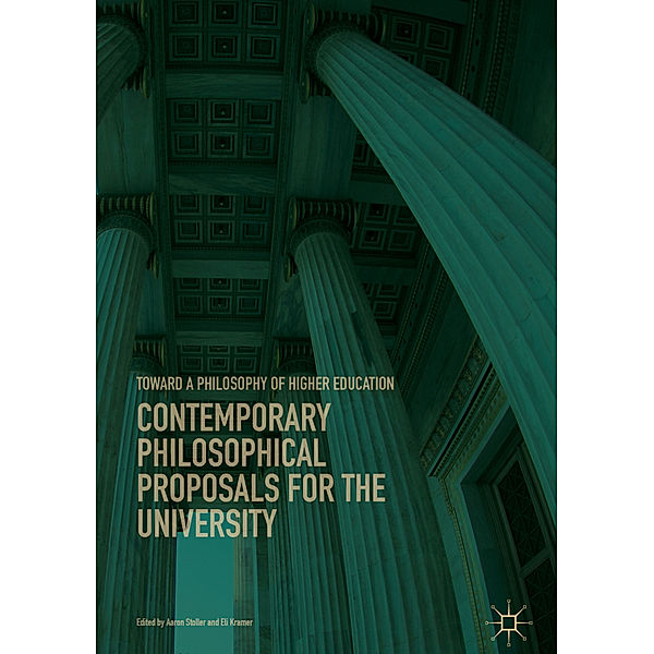 Contemporary Philosophical Proposals for the University