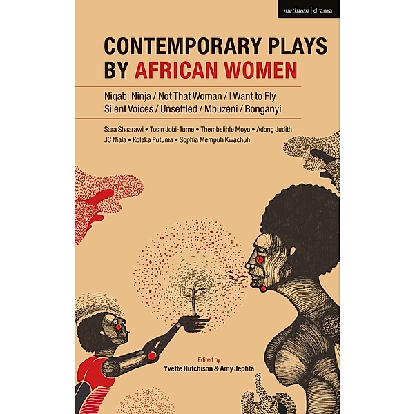 Contemporary Plays by African Women, Sophia Kwachuh Mempuh, Jc Niala, Adong Judith, Thembelihle Moyo, Koleka Putuma, Sara Shaarawi, Tosin Jobi-Tume