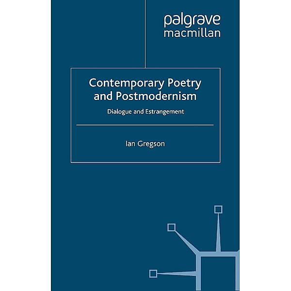 Contemporary Poetry and Postmodernism, I. Gregson